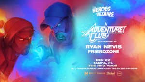 adventure club ryan nevis friendzone edm dj heroes villains tour concert tickets tampa ybor city