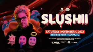 Slushii edm concert dj tickets Tampa Ybor City