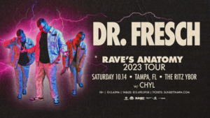 Dr. Fresch CHYL edm dj concert tickets Tampa Ybor City