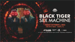 Black Tiger Sex Machine edm concert tickets Tampa Ybor City