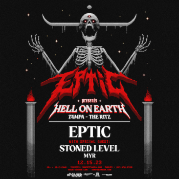 Eptic Stoned Level Myr edm concert tickets dj Tampa Ybor City