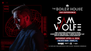 Sam Wolfe Boiler Room House edm concert free tickets Tampa Ybor City