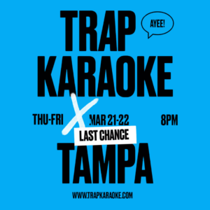 Trapkaraoke Tampa Ybor City