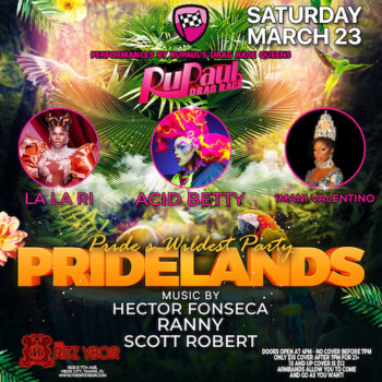PRIDELANDS Tampa Pride RuPaul's Drag Race Queens LGBT+ Gay Ybor City