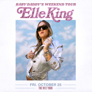 Elle King Baby Daddy's Weekend Tour concert Tampa Ybor City tickets