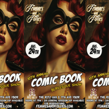 Femmes Follies Comic Con Books Marvel MCU DC burlesque Tampa Ybor City