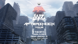 LAYZ Aftershock Tour concert edm dj Tampa Ybor City