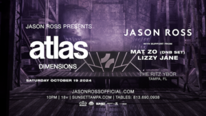 Jason Ross Atlas Dimensions tour concert edm dj Tampa Ybor City