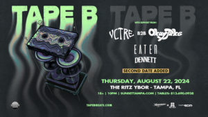 Tape B edm dj concert Tampa Ybor City VCTRE B2B OkayJake Eater Dennett