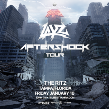 LAYZ Aftershock Tour concert edm dj Tampa Ybor City