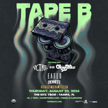 Tape B edm dj concert Tampa Ybor City VCTRE B2B OkayJake Eater Dennett