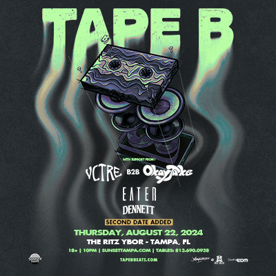 Tape B edm dj concert Tampa Ybor City VCTRE B2B OkayJake Eater Dennett