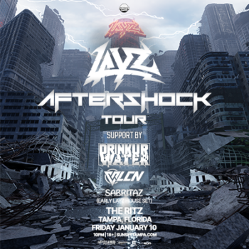 LAYZ Aftershock Tour concert DRINKURWATER edm tickets dj Tampa Ybor City VLCN Sabritaz house set