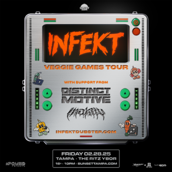 INFEKT Veggie Games Tour concert Inaktiv DistinctMotive edm dj tickets Tampa Ybor Cit