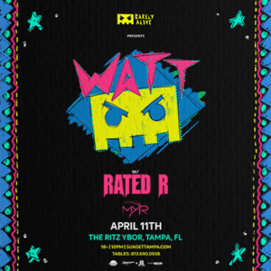 Barely Alive WATT Tour concert Rated R Myr edm dj tickets show Tampa Ybor City