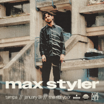 Max Styler tour concert edm dj tickets Tampa Ybor City