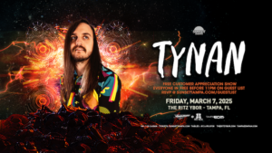 Tynan free customer appreciation show edm dj tour tickets Tampa Ybor City