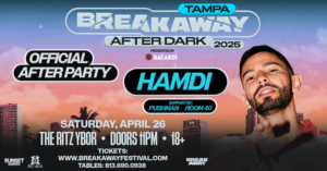 Breakaway Tampa Official After Party Hamdi presented by Bacardi festival afters edm dj concert tickets Tampa Ybor City