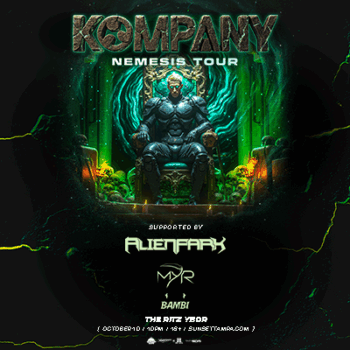 Kompany Nemesis Tour Alienpark Myr Bambi dj show concert tour edm tickets Tampa Ybor City