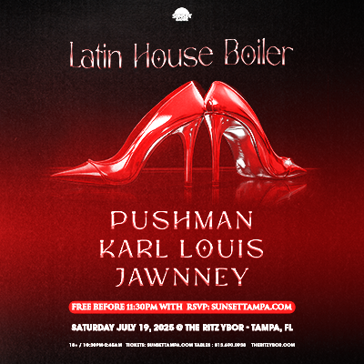 Latin Boiler House edm room dj 360 Pushman Karl Louis Jawnney show party concert tickets Tampa Ybor City