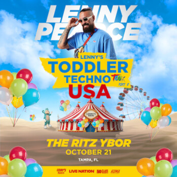 Lenny Pearce Toddler Techno USA Tour concert show party special event tickets Tampa Ybor City