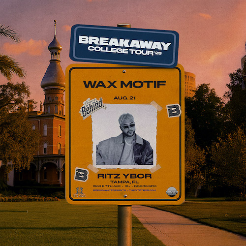 Wax Motif Breakaway Music Festival College Tour concert show special event party Tampa Ybor City tickets